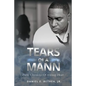 Tears of a Mann: Poetic Chronicles Of A Young Heart - Paperback
