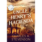 Uncle Henry's Hacienda - Paperback
