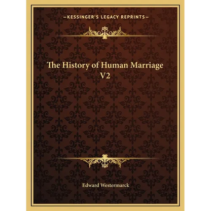 The History of Human Marriage V2 - Paperback