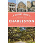 History Lover's Guide to Charleston - Hardcover