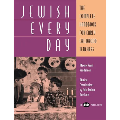 Jewish Every Day: The Complete Handbook for Early Childhood Teachers - Paperback