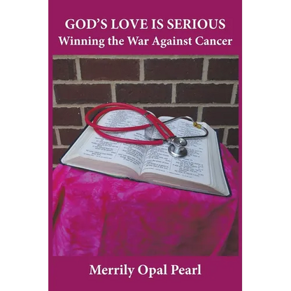 God's Love is Serious: Winning the War Against Cancer - Paperback