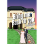 Bring Me Back To You - Paperback