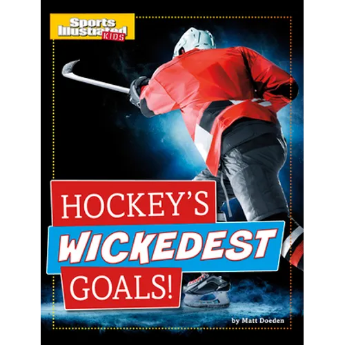 Hockey's Wickedest Goals! - Hardcover