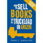How to Sell Books by the Truckload on Amazon: Power Pack!: Sell More Books on Amazon - Get More Reviews on Amazon - Paperback