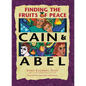 Cain & Abel: Finding the Fruits of Peace - Hardcover