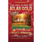 The Fall and Rise of Atlas Gold - Hardcover
