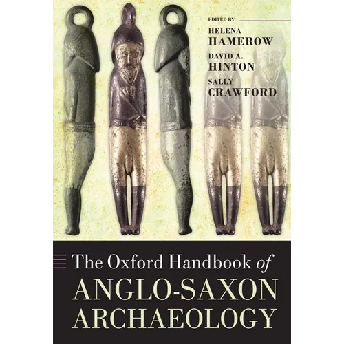 The Oxford Handbook of Anglo-Saxon Archaeology - Paperback