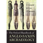 The Oxford Handbook of Anglo-Saxon Archaeology - Paperback
