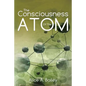 The Consciousness Of The Atom: (A Gnostic Audio Selection, includes free access to streaming audio book) - Paperback