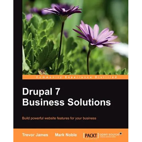 Drupal 7 Business Solutions - Paperback