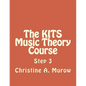 The KITS Music Theory Course: Step 3 - Paperback