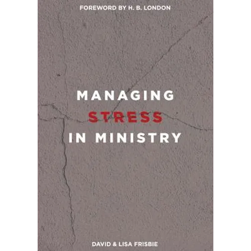 Managing Stress in Ministry - Paperback