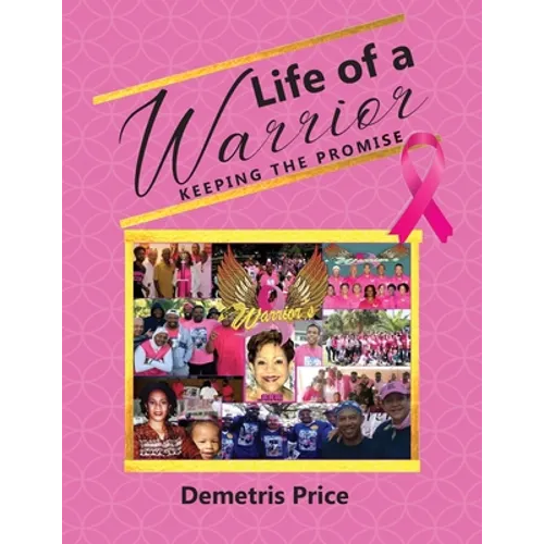 Life of a Warrior: Keeping the Promise - Paperback