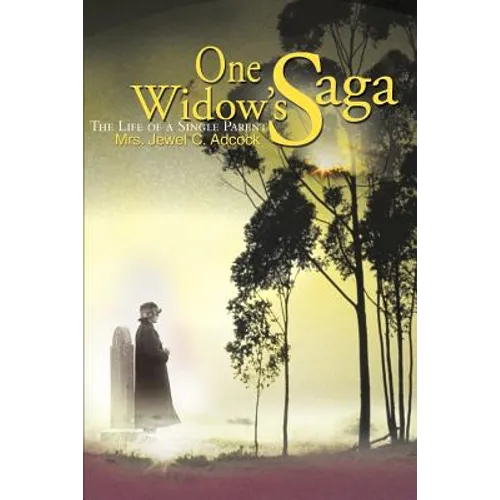One Widow's Saga: The Life of a Single Parent - Paperback