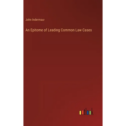 An Epitome of Leading Common Law Cases - Hardcover