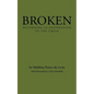 Broken: Returning in Desperation to the Cross - Paperback