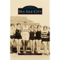 Sea Isle City - Hardcover