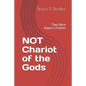 NOT Chariot of the Gods: They Were Adam's Children - Paperback