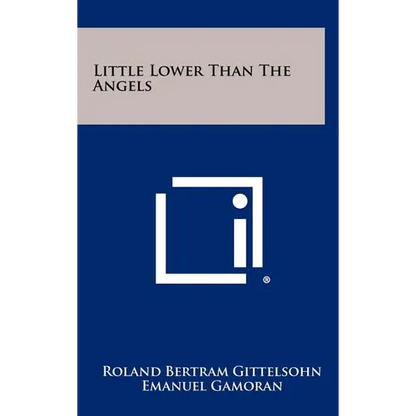Little Lower Than the Angels - Hardcover