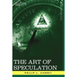 The Art of Speculation - Hardcover