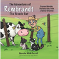 The Adventures of Rembrandt the Tuxedo Cat: Rescues Marchie, the Dairy Cow, Out of a Twisty Situation - Paperback