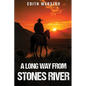 A Long Way from Stones River - Paperback