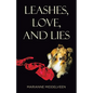 Leashes, Love, and Lies - Paperback