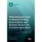 Methodologies Used in Remote Sensing Data Analysis and Remote Sensors for Precision Agriculture - Hardcover