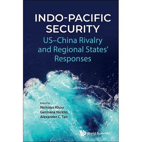 Indo-Pacific Security: Us-China Rivalry and Regional States' Responses - Hardcover