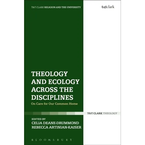 Theology and Ecology Across the Disciplines: On Care for Our Common Home - Paperback