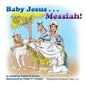 Baby Jesus . . . Messiah! - Paperback