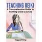 Teaching Reiki: A Comprehensive Guide to Running Great Reiki Courses - Paperback