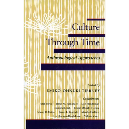 Culture Through Time: Anthropological Approaches - Paperback