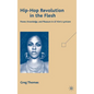 Hip-Hop Revolution in the Flesh: Power, Knowledge, and Pleasure in Lil' Kim's Lyricism - Hardcover