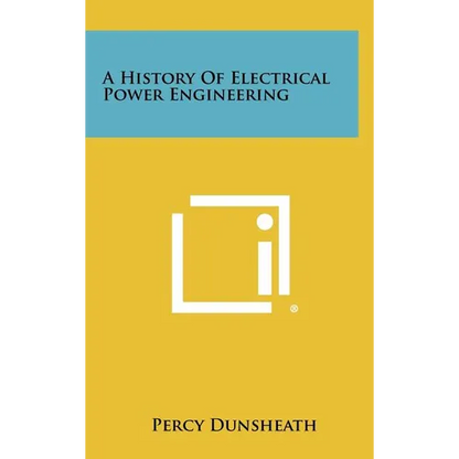 A History of Electrical Power Engineering - Hardcover