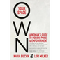Own Your Space: A Woman's Guide to Polish, Poise and Empowerment - Paperback