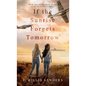 If the Sunrise Forgets Tomorrow - Hardcover