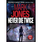 Never Die Twice: An Action-Packed Sci-Fi Spy Thriller - Hardcover