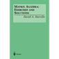 Matrix Algebra: Exercises and Solutions - Paperback