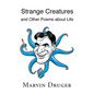Strange Creatures and Other Poems about Life - Paperback
