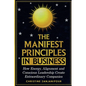 The Manifest Principles in Business - Paperback