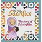 The Real Sacrifice: The Story of Eid al-Adha - Hardcover