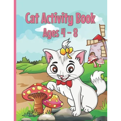 Cat Activity Book: Cat Coloring Books for Kids 4-8 With Dot to Dot, Tracing and Maze Designs - Paperback