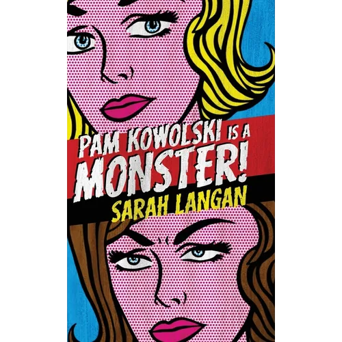 Pam Kowolski is a Monster - Hardcover