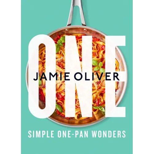 One: Simple One-Pan Wonders: [American Measurements] - Hardcover