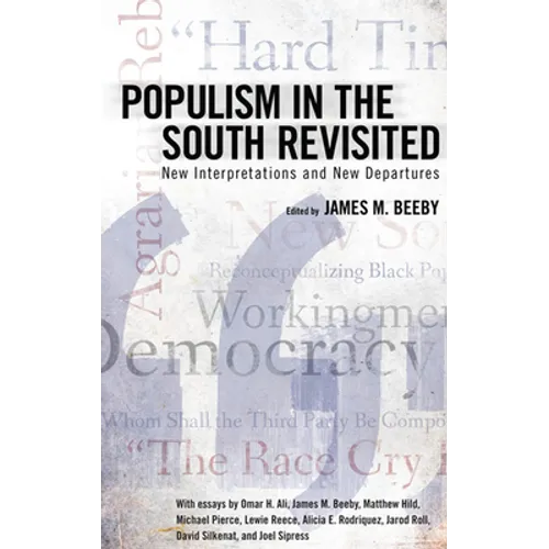 Populism in the South Revisited: New Interpretations and New Departures - Hardcover