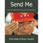 Send Me: General Jim Vaught and the Genesis of Joint Special Operations - Paperback