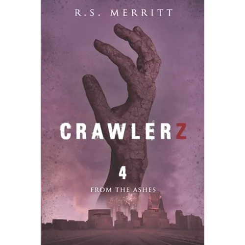 Crawlerz: Book 4: From the Ashes - Paperback