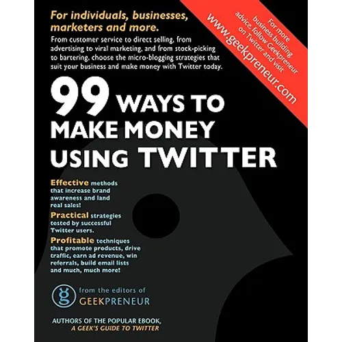 99 Ways To Make Money Using Twitter - Paperback